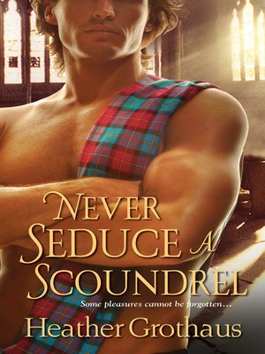 cover image of Never Seduce a Scoundrel